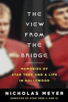 The View From the Bridge: Memories of Star Trek and a Life in Hollywood - GOOD