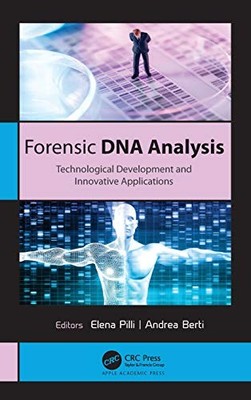 Forensic DNA Analysis: Technological Development and Innovative Applications by