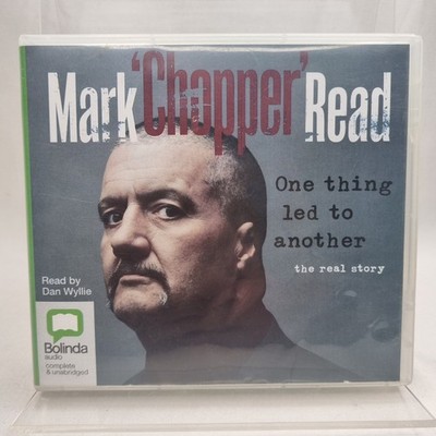 One Thing Led to Another [Audio Book, CD] by Mark ''Chopper'' Read Crime Doco