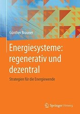 Energiesysteme: regenerativ und dezentral: St...