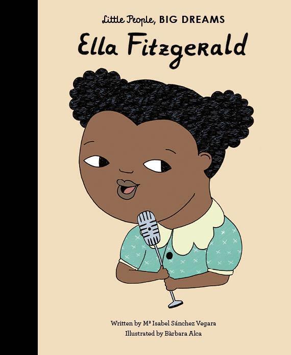 Thumbnail - Little People, Big Dreams: Ella Fitzgerald - Maria Isabel Sanchez