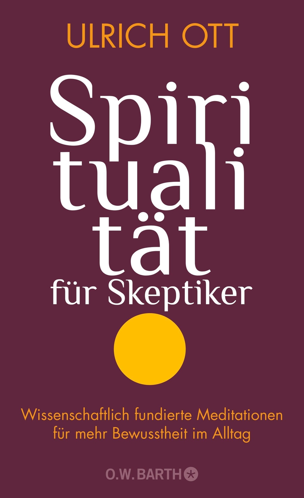 Thumbnail - Spiritualität Für Skeptiker Ulrich Ott 9783426293133