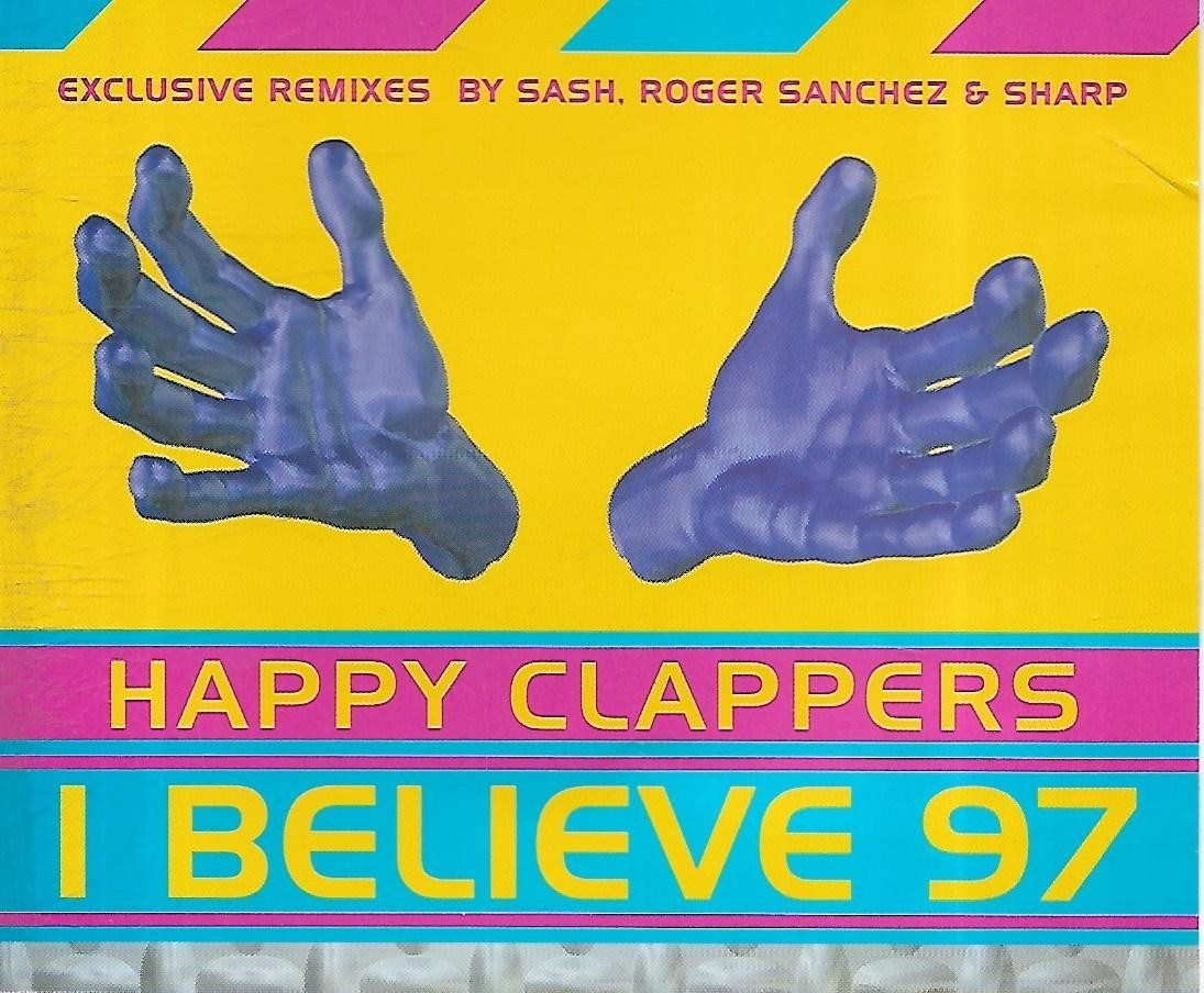 Happy Clappers - I Believe 97 (1997 CD Single)