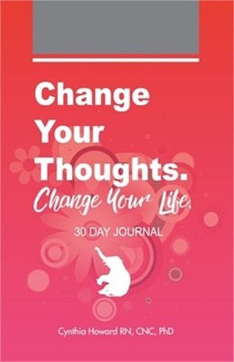 Change your Thoughts. Change Your Life. (Paperback or Softback)