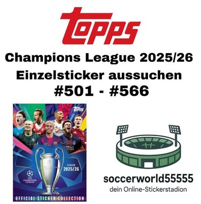 Topps Champions League 2025/26 - Single Sticker #501 - #566 Pick