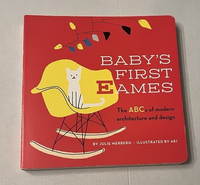 Baby s First Eames The ABCs of Modern Architecture and Design
