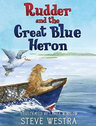 Rudder and the Great Blue Heron - Hardcover, by Westra Steve - Very Good