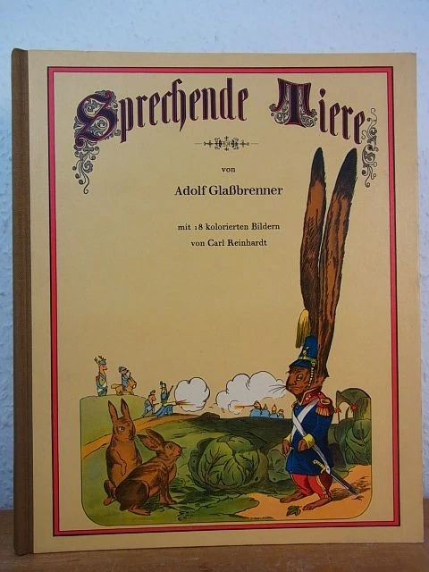 Sprechende Tiere. Mit 18 kolorierten Bildern von Carl Reinhardt (Faksimile-Ausga - Bild 1 von 1