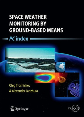 Oleg Troshichev (u. a.) | Space Weather Monitoring by Ground-Based Means | Buch