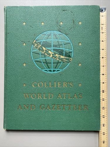 1945 Collier’s World Atlas & Gazetteer Hardcover Book W/ Embossed Front Cover