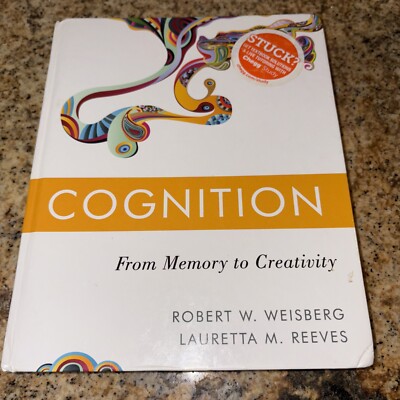 Cognition: From Memory to Creativity, Reeves, Lauretta M.,Weisberg, Robert W., G