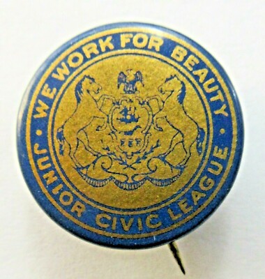 1920's JUNIOR CIVIC LEAGUE WE WORK FOR BEAUTY 1'' pinback button ^