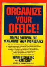 Organize Your Office: Simple Routines for Managing Your Workspace, Eisenberg, Ro