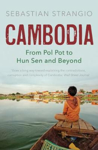 Thumbnail - Cambodia: From Pol Pot To Hun Sen And Beyond By Strangio, Sebastian
