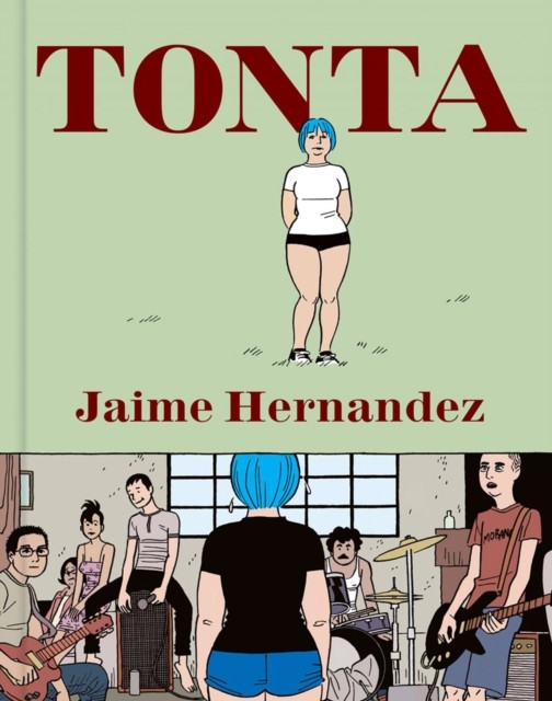 Tonta by Jaime Hernandez (Hardback Book)