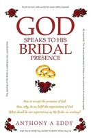 Anthony A Eddy | GOD Speaks To His Bridal Presence | Taschenbuch | Englisch