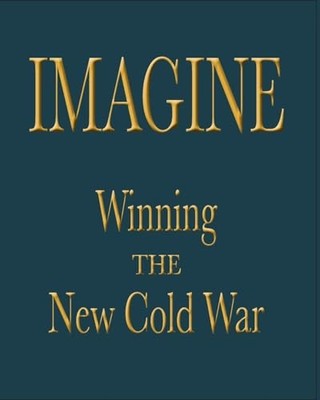 IMAGINE: Winning the New Cold  - VERY GOOD