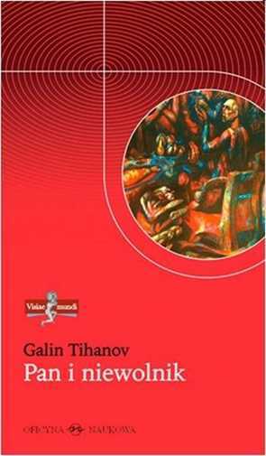Pan i niewolnik GALIN TIHANOV / Büro Naukowa - GALIN TIHANOV