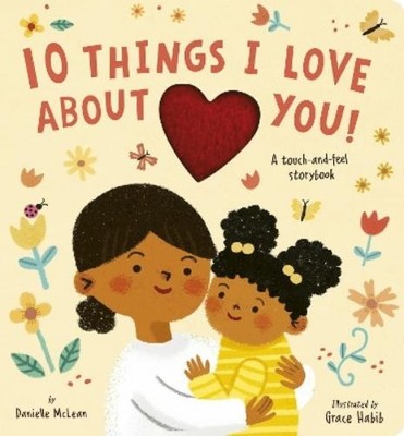 Danielle McLean 10 Things I Love About You! (Kartonbuch)