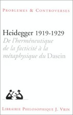 HEIDEGGER 1919-1929: DE L'HERMENEUTIQUE DE LA FACTICITE A By Jean-francois NEW
