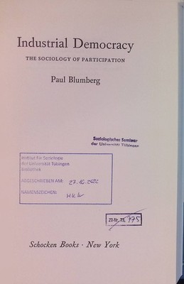 Industrial Democracy: The Sociology of Participation. Blumberg, Paul: