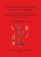La ExplotacióN De Las Materias óSeas En El AuriñAciense | CáCeres | Taschenbuch