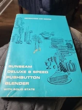 Vintage 1968 Sunbeam Deluxe 8 Speed  Blender Instruction Manual & Recipes