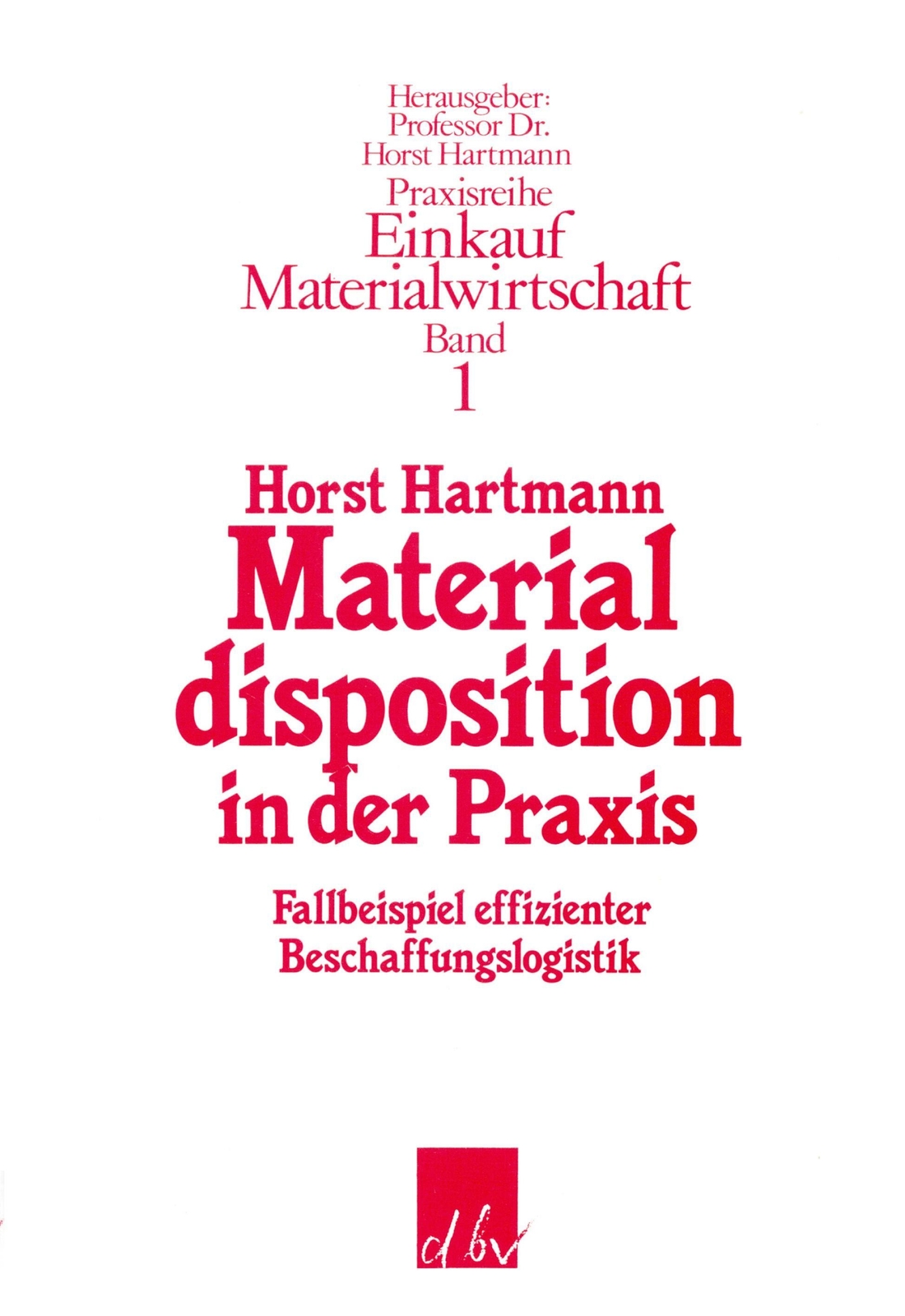 Thumbnail - Materialdisposition In Der Praxis. | Horst Hartmann | Taschenbuch |