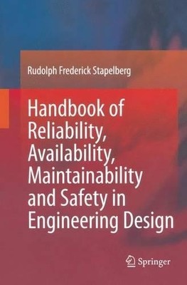 Handbook of Reliability, Availability, Maintainability and Sa... - 9781447171362