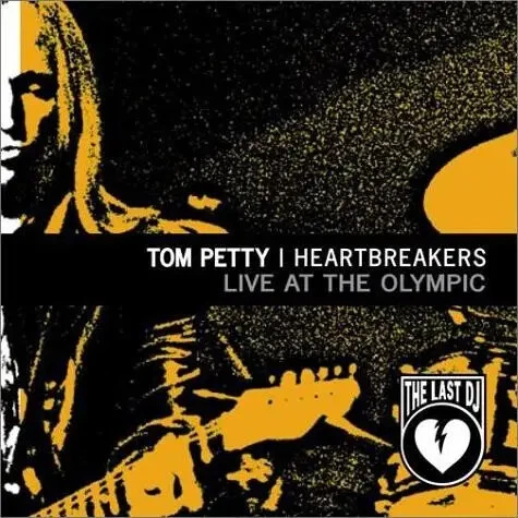 CD & DVD Tom Petty And The Heartbreakers Live At The Olympic - The Last Dj - Bild 1 von 1
