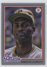 2022 Archives 1978 Topps Design Silver 80/99 Roberto Clemente #192 HOF 04br