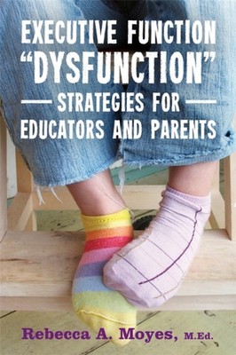 Executive Function Dysfunction - Strategies for by Rebecca Moyes PAPERBACK
