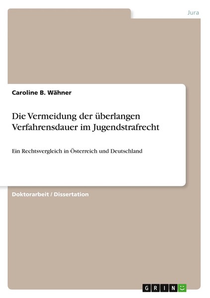 Caroline B. WäHner | Die Vermeidung Der üBerlangen Verfahrensdauer Im...-image