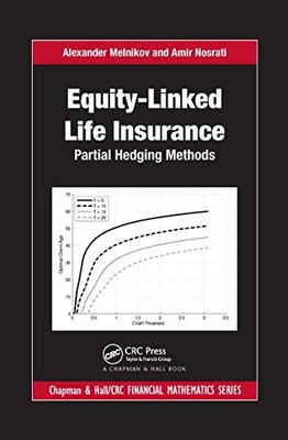 Equity-Linked Life Insurance: Partial Hedging Methods by Alexander Melnikov, ...