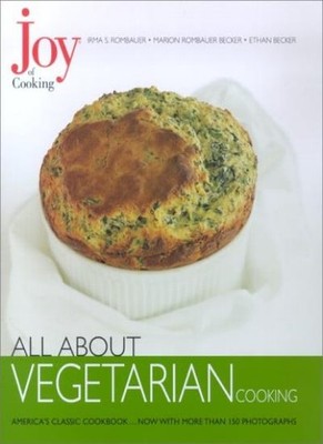 Joy of Cooking All about Vegetarian,Becker