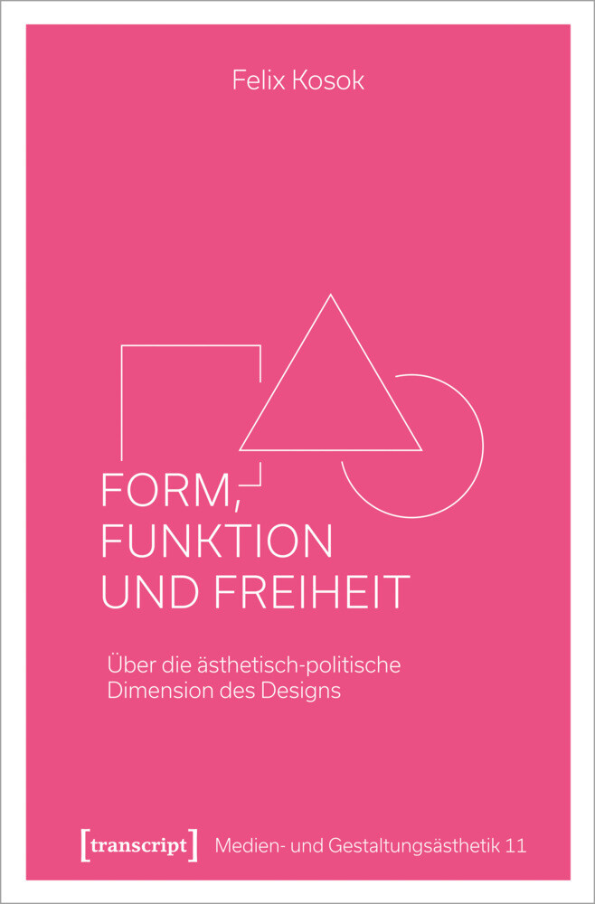 Thumbnail - Form, Funktion Und Freiheit | Felix Kosok | Deutsch | Taschenbuch |