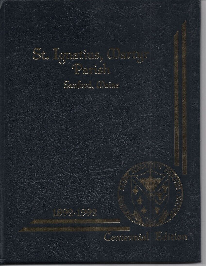 St. Ignatius, Martyr Parish Centennial Yearbook 18821992 Sanford