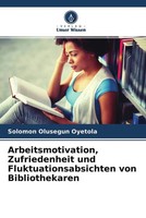 Solomon Olusegun Oyetola | Arbeitsmotivation, Zufriedenheit Und...