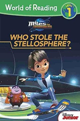 Who Stole the Stellosphere?: Level 1 (World of Reading: Miles from... - Disney