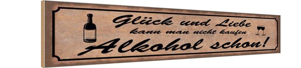 Holzschild 10X46 Cm GlüCk Liebe Nicht Kaufen Alkohol Spruch Zitat Deko Geschenk-image
