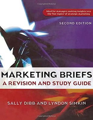 Marketing Briefs. A Revision and Study Guide - Dibb, Sally