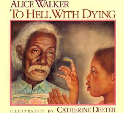 To Hell with Dying - Paperback By Walker, Alice - GOOD
