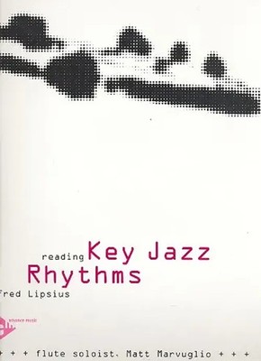 Reading Key Jazz Rhythms (+CD): for the flute soloist | Fred Lipsius