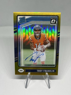 #ad Troy Franklin 2024 Donruss Optic Rated Rookie Gold Prizm 10 On Card Auto #294 $224.99
