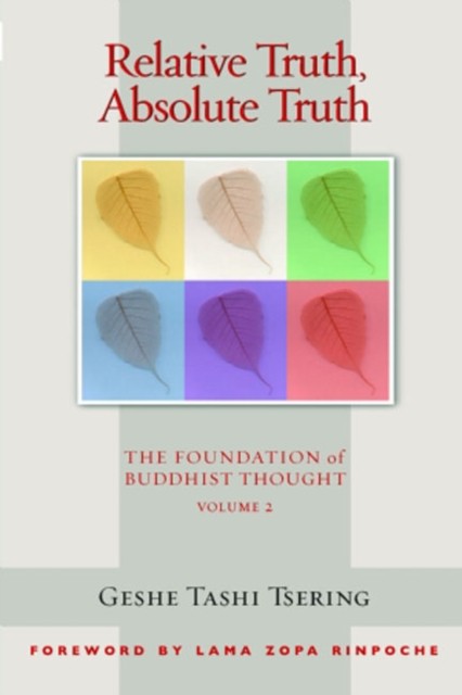 Relative Truth Absolute Truth The Foundation by Geshe Tashi Tsering PAPERBACK - Image 5