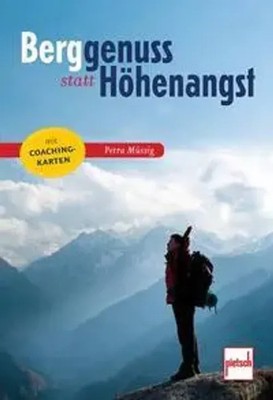 Berggenuss statt Höhenangst | Mit Coaching-Karten | Petra Müssig | Taschenbuch