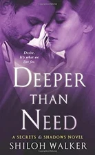 Deeper Than Need Mass Market Paperbound Shiloh Walker