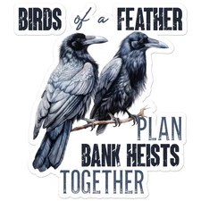 Birds Of A Feather - Vinyl Decal Sticker - Car Window Laptop - ebn11956