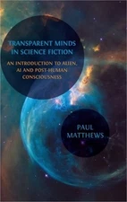 Transparent Minds in Science Fiction: An Introduction to Alien, AI and Post-Huma