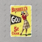 Vintage Bush***s Golf Cigar Metal Sign Advertising Tin Reproduction #229815
